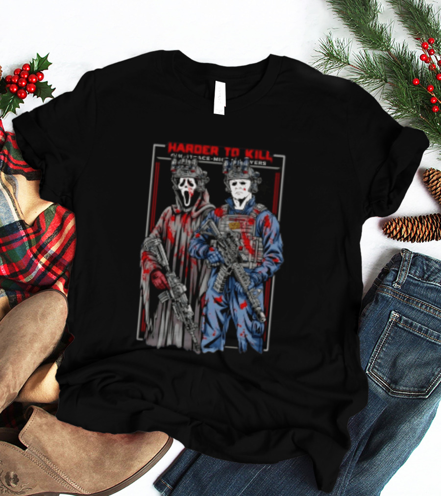 Harder To Kill Ghostface Michael Myers Soldier Halloween Horror T-Shirt
