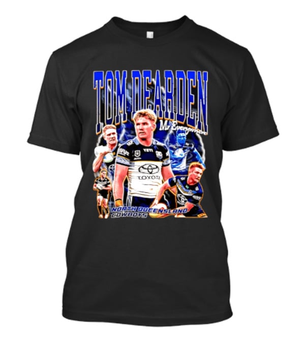 Tom Dearden Mr Everywhere North Queensland Cowboys Toyota NRL Player T-Shirt