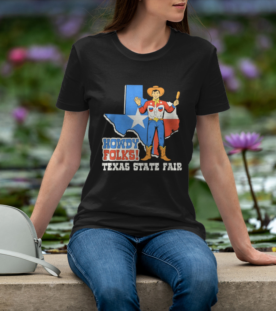 Howdy Folks Texas State Fair Cowboy Map Texan Flag T-Shirt