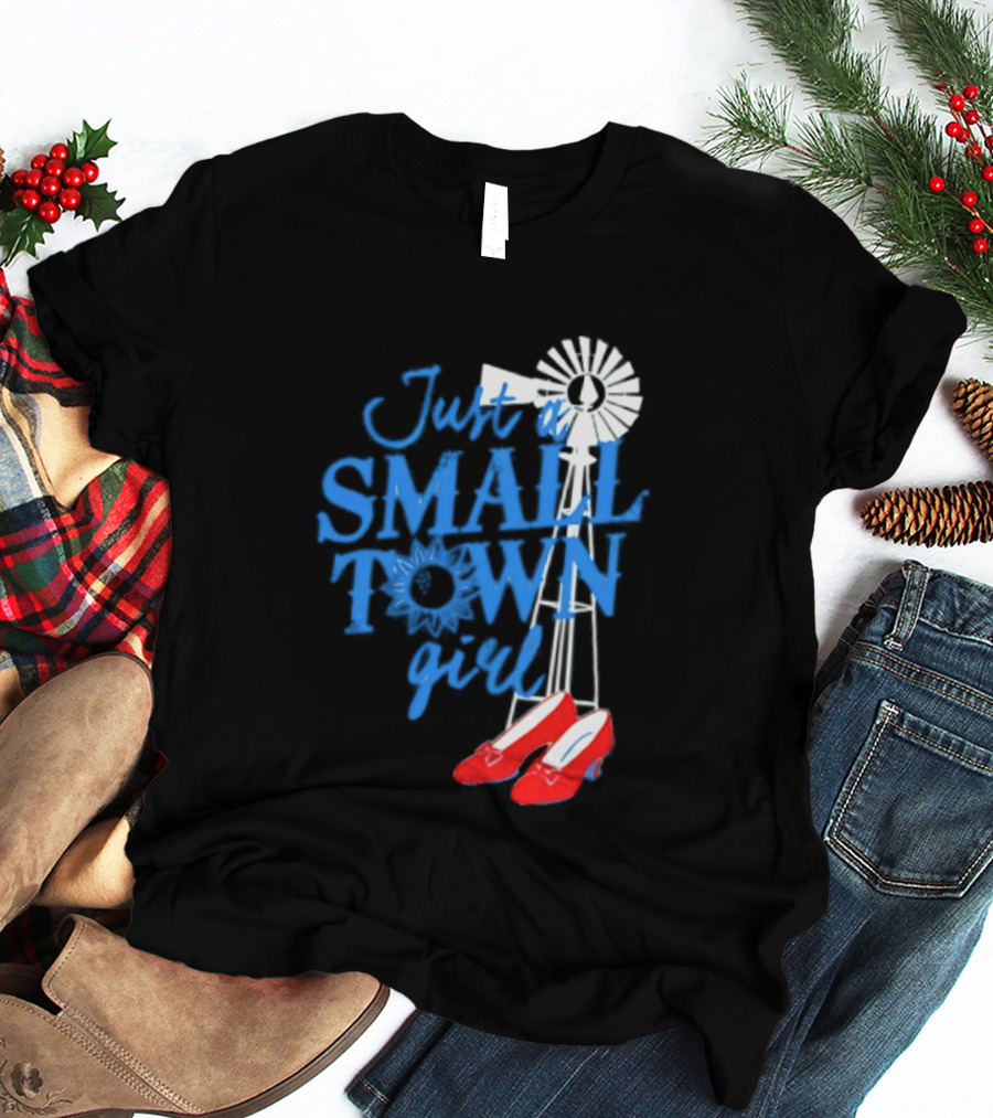 Just A Small Town Girl Ruby Slippers Windmill Wizard Of Oz T-Shirt