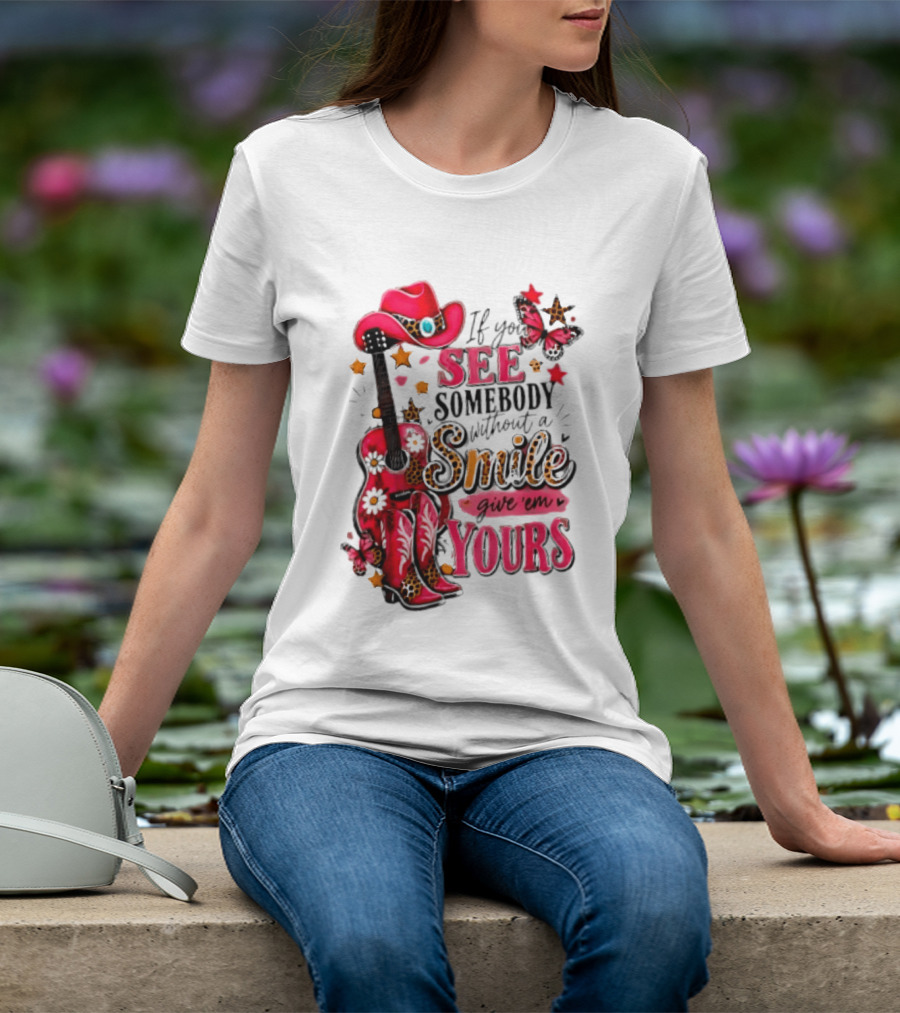 If You See Somebody Without A Smile Give 'Em Yours Cowgirl Pink Hat Boots Butterfly Leopard Print T-Shirt