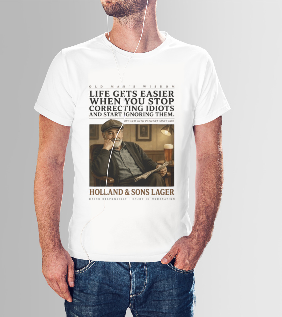 Life Gets Easier When You Stop Correcting Idiots Holland And Sons Lager Vintage Pub Style Wisdom T-Shirt