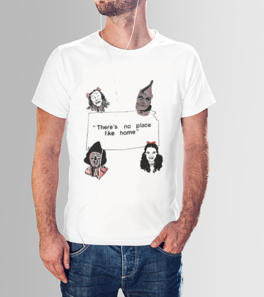 There's No Place Like Home Wizard Of Oz Characters T-Shirt