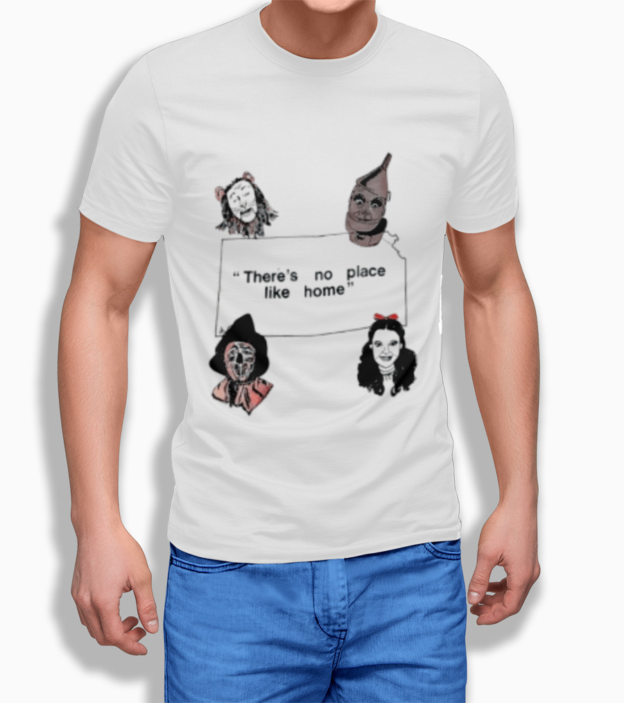 There's No Place Like Home Wizard Of Oz Characters T-Shirt