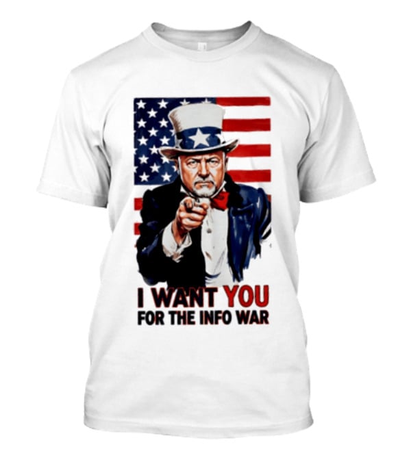 Uncle Sam I Want You For The Info War American Flag T-Shirt