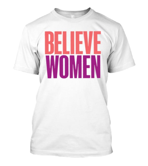 Believe Women Empowerment Movement T-Shirt