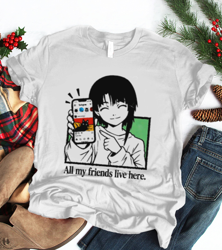 Brandon Crownover All My Friends Live Here Anime Character With Smartphone T-Shirt