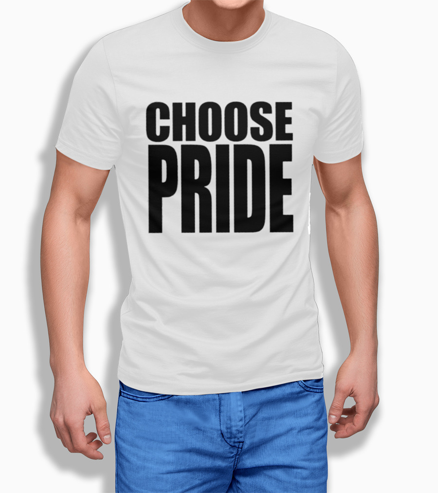 Choose Pride Bold Empowerment T-Shirt
