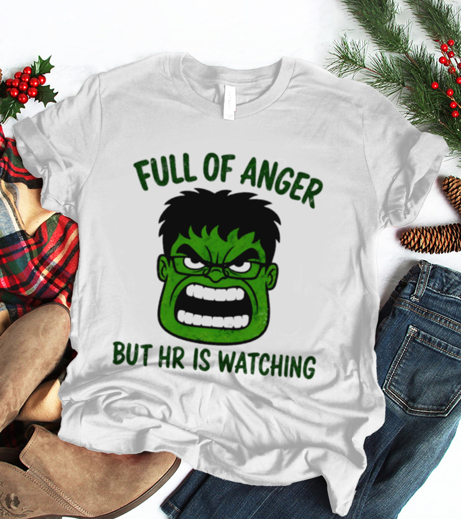 Full Of Anger HR Is Ing Hulk Swag Head T-Shirt