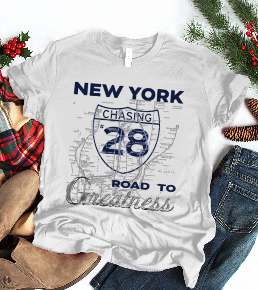 New York Chasing 28 Road To Greatness Map T-Shirt