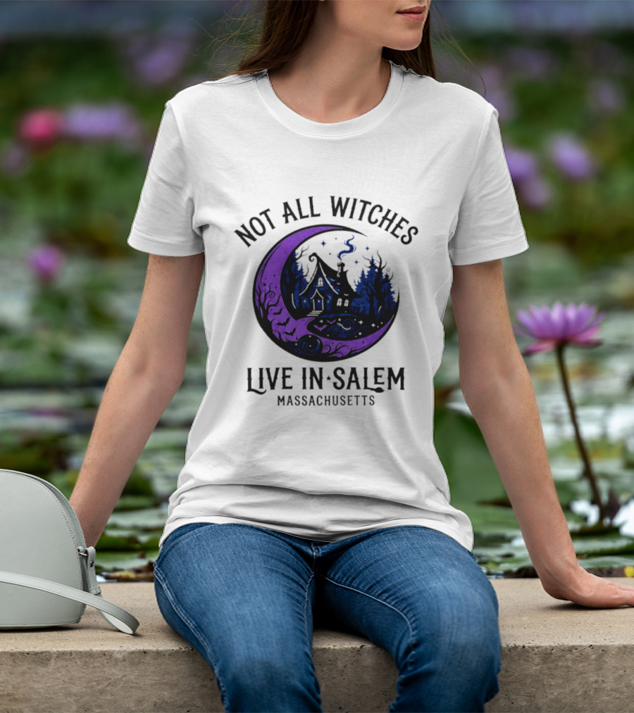 Not All Witches Live In Salem Massachusetts Moon And Haunted House T-Shirt