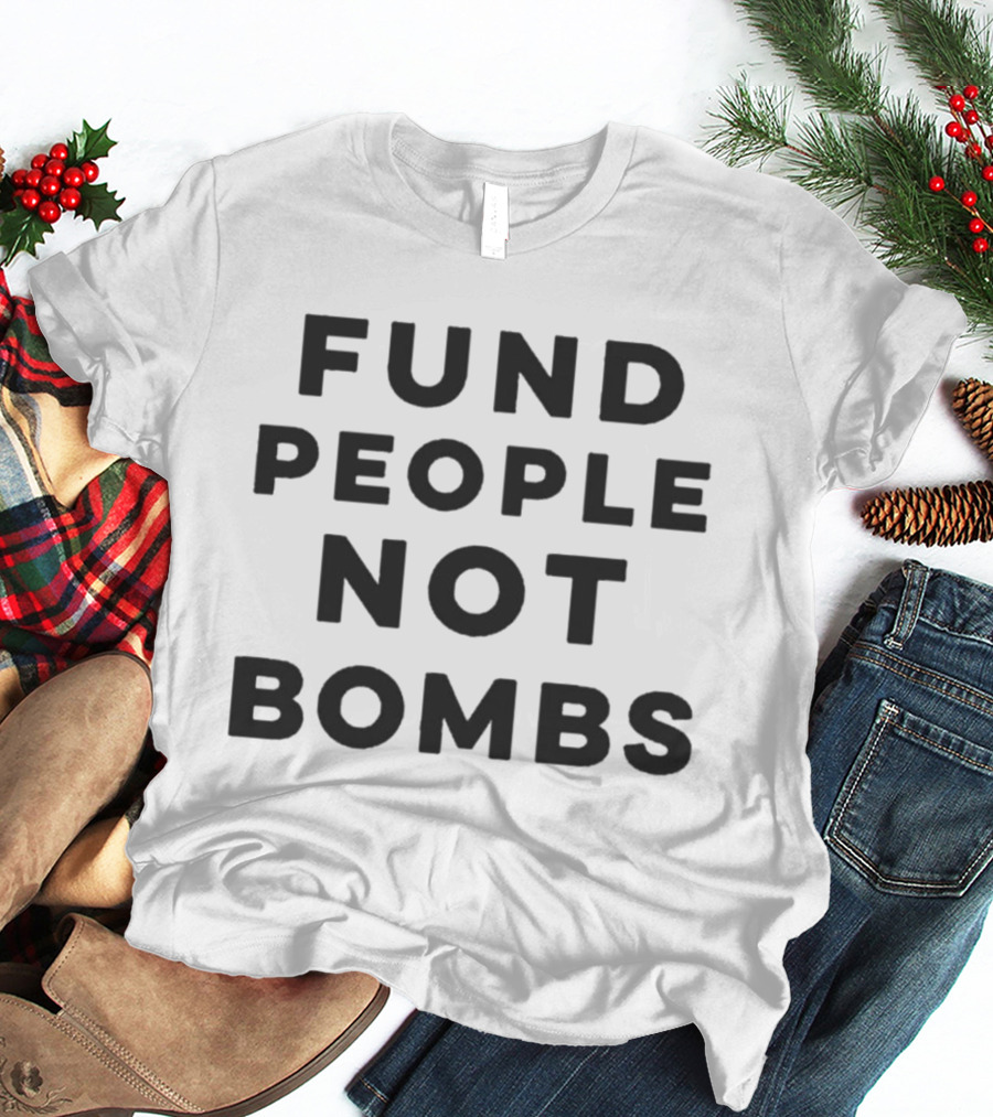Fund People Not Bombs Susan Sarandon NYC Protest T-Shirt