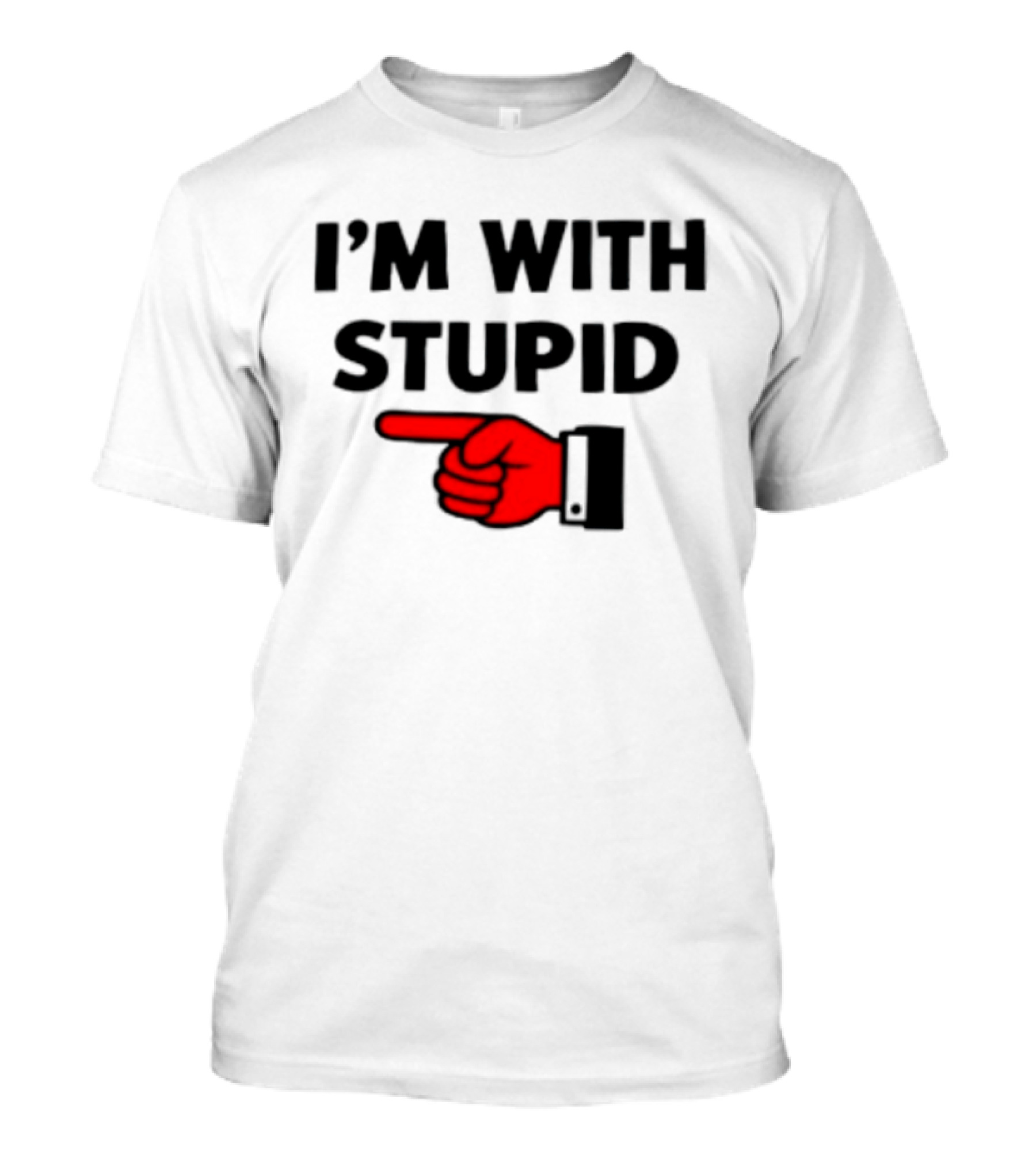 I'm With Stupid Pointing Finger Meme T-Shirt