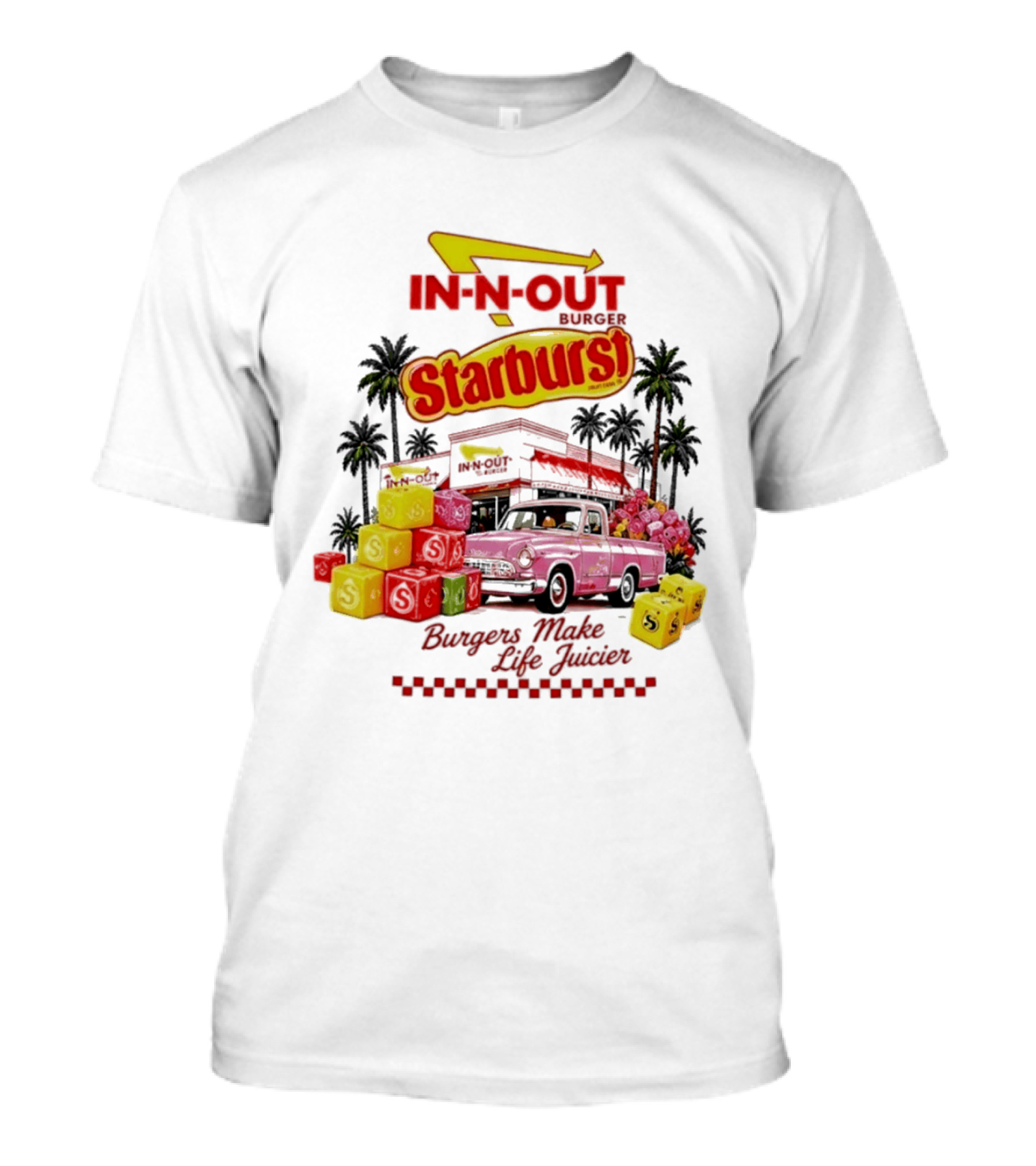 In N Out Burger Starburst Collaboration Burgers Make Life Juicier T-Shirt