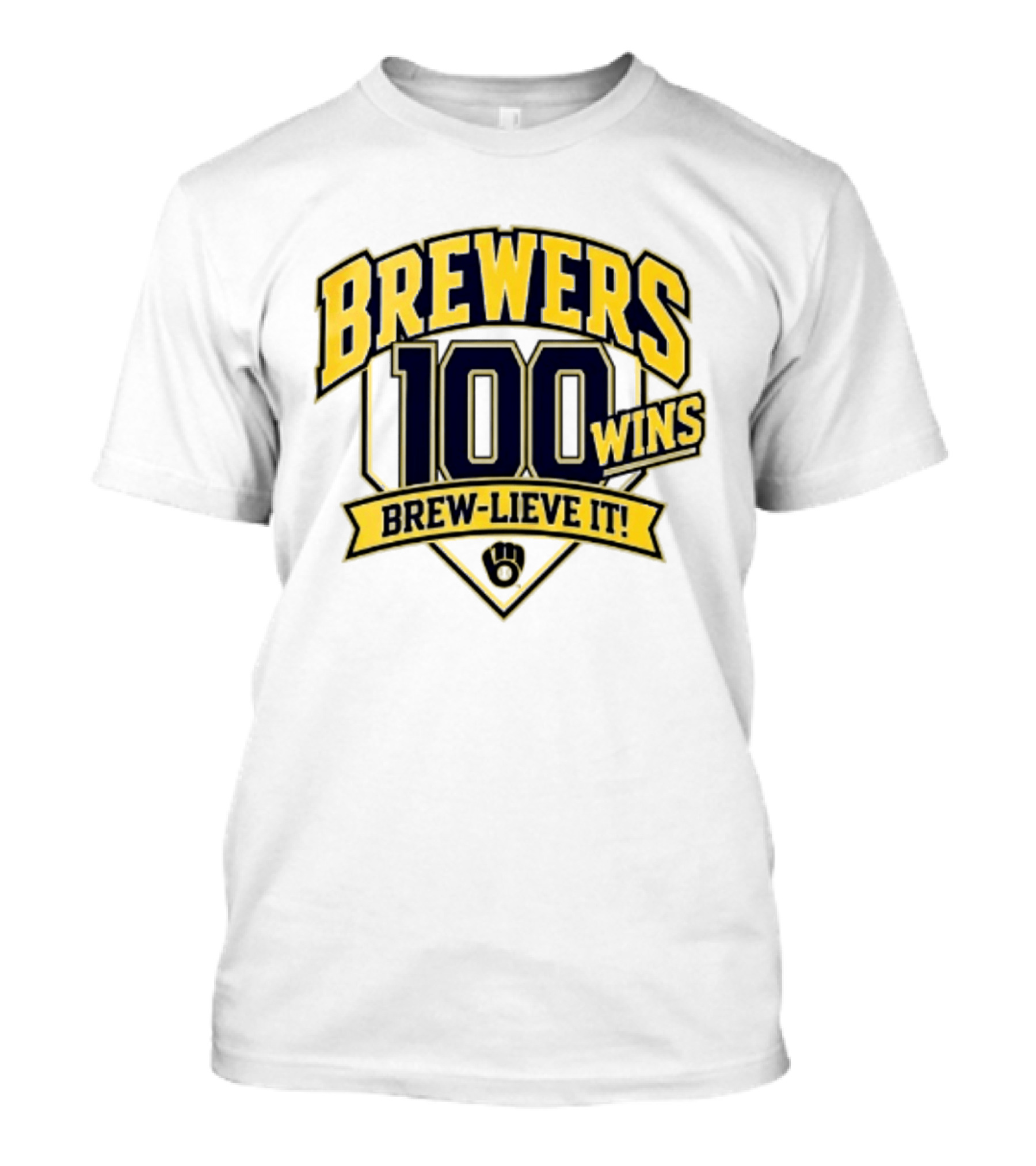 Milwaukee Brewers 100 Wins Brew Lieve It Baseball Team T-Shirt