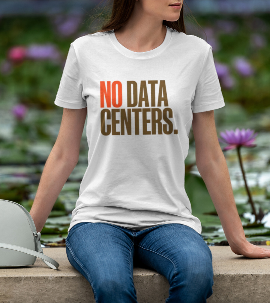 No Data Centers T-Shirt