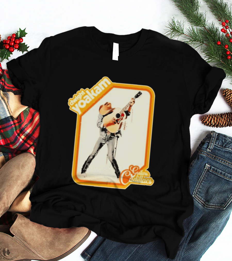 Dwight Yoakam Guitars Cadillacs Country Music T-Shirt