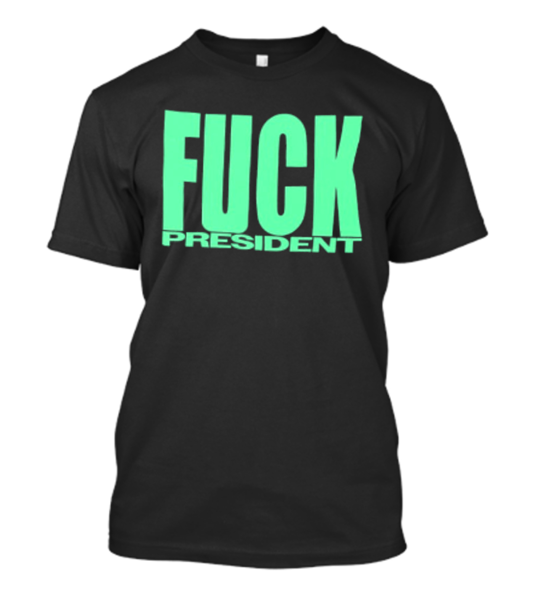 Fuck President Twitching Tongues Louder Than President 2 Sided T-Shirt