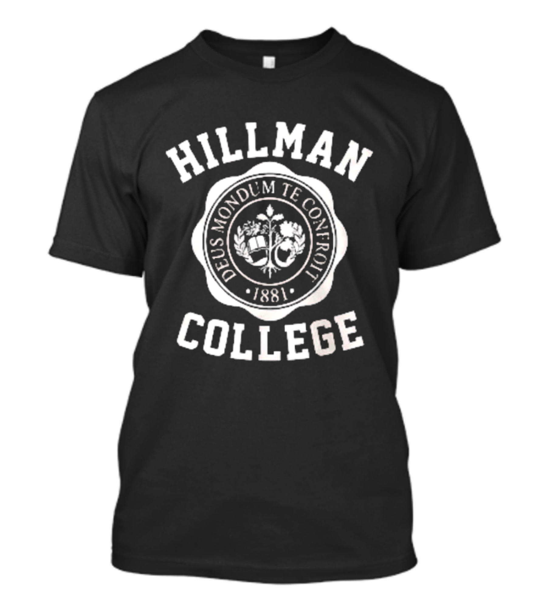 Hillman College Deus Nonduim Te Confroti 1881 T-Shirt
