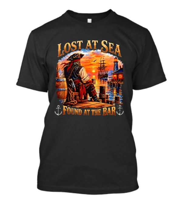 Lost At Sea Found At The Bar Pirate Sunset Sarcastic Humor T-Shirt