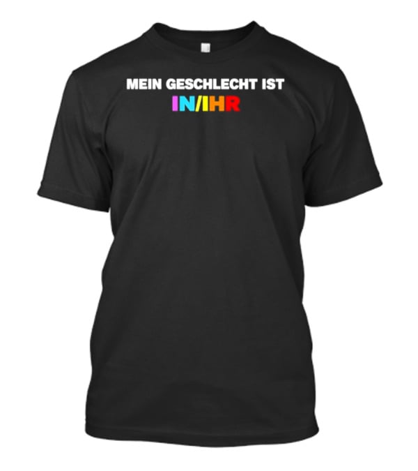 Mein Geschlecht Ist In Ihr LGBTQ Pronouns Rainbow T-Shirt