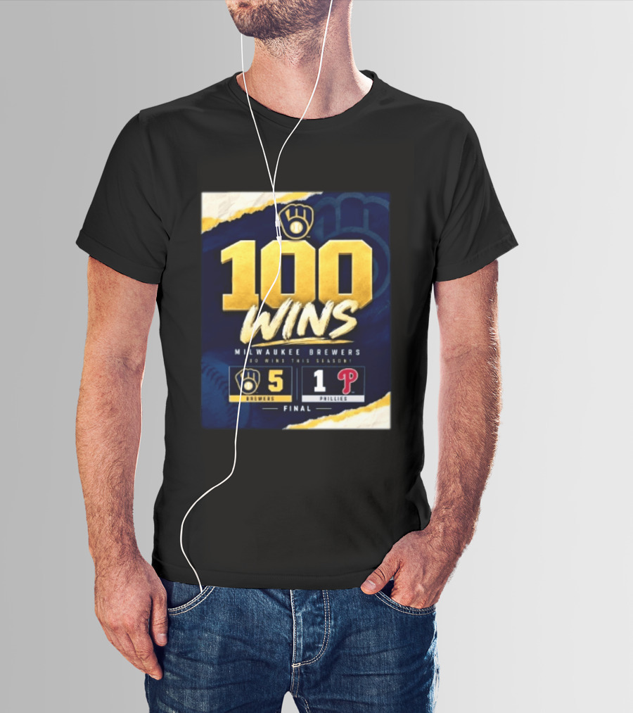 Milwaukee Brewers 100 Wins This Season 2026 Brewers 5 Phillies 1 Final T-Shirt