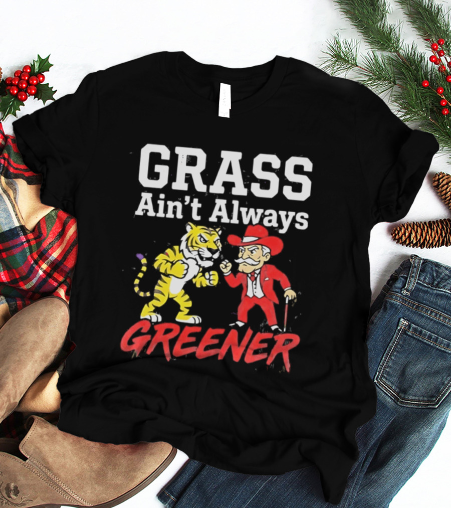 Ole Miss Rebels Vs LSU Tigers Grass Ain't Always Greener Showdown T-Shirt