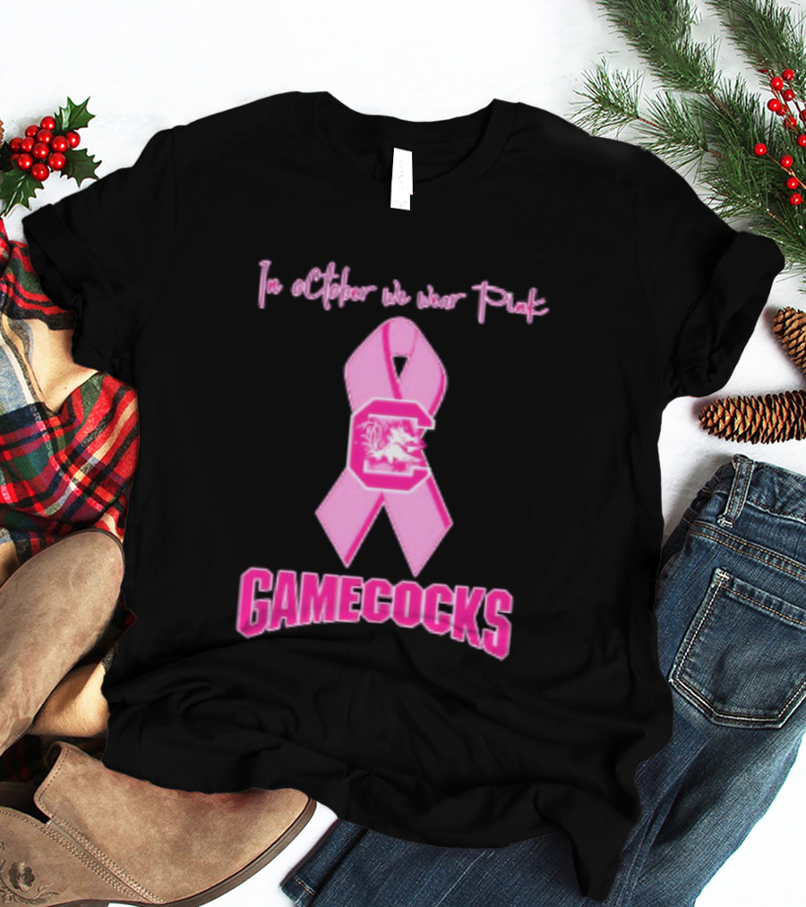 In October We Wear Pink Gamecocks Breast Cancer Awareness South Carolina NCAA Football T-Shirt