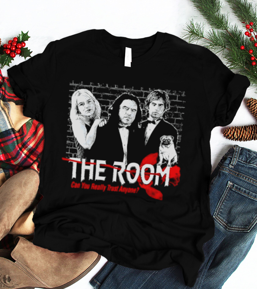 The Room Can You Really Trust Anyone Tommy Wiseau Brick T-Shirt