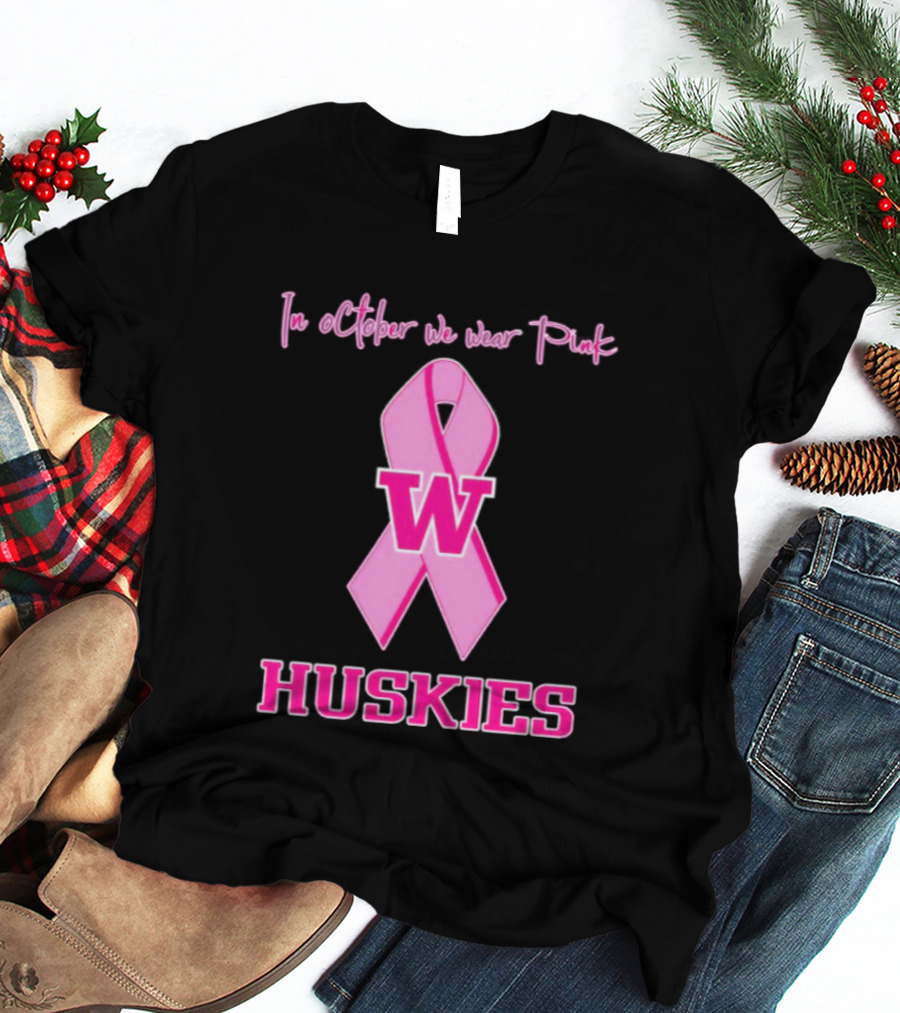 Washington Huskies In October We Wear Pink Breast Cancer Awareness T-Shirt