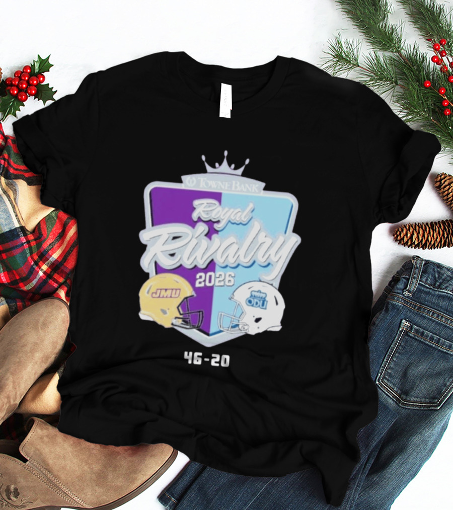 Towne Bank Royal Rivalry 2026 JMU Dukes Vs ODU Monarchs 46 20 Football Score T-Shirt