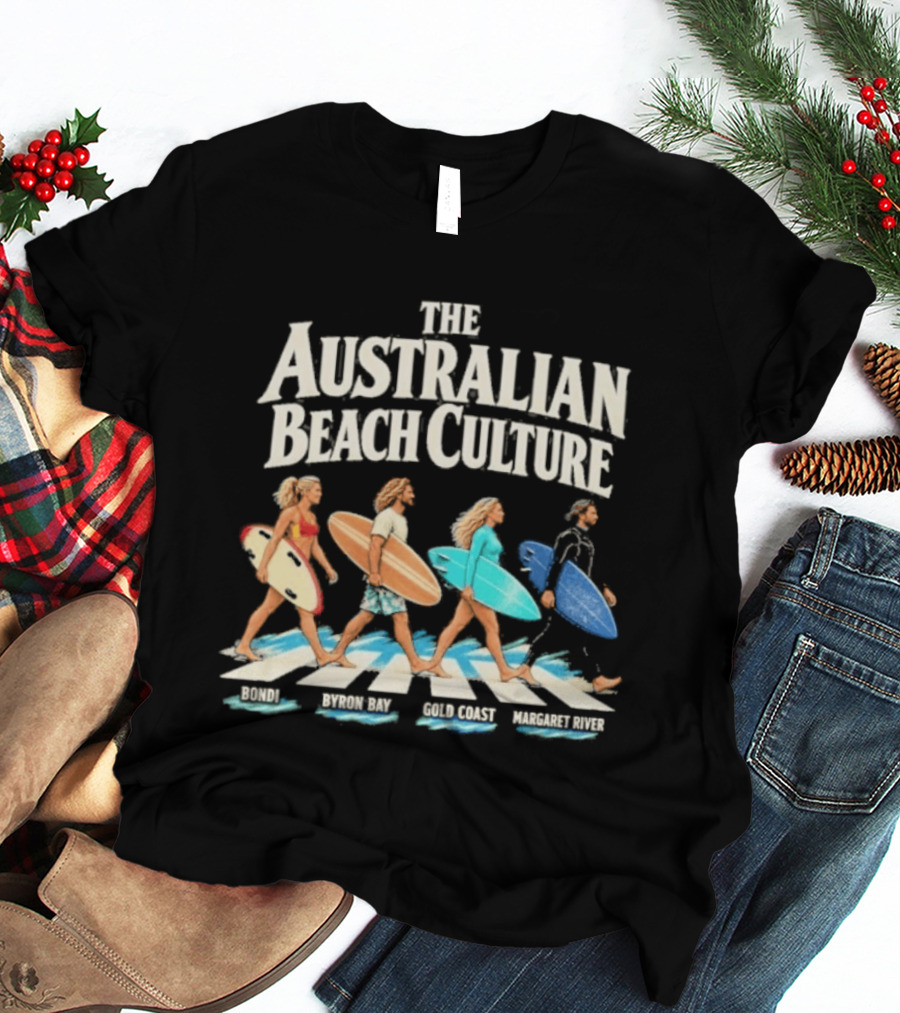Australian Beach Culture Abbey Road Surfing Bondi Byron Bay Gold Coast Margaret River T-Shirt