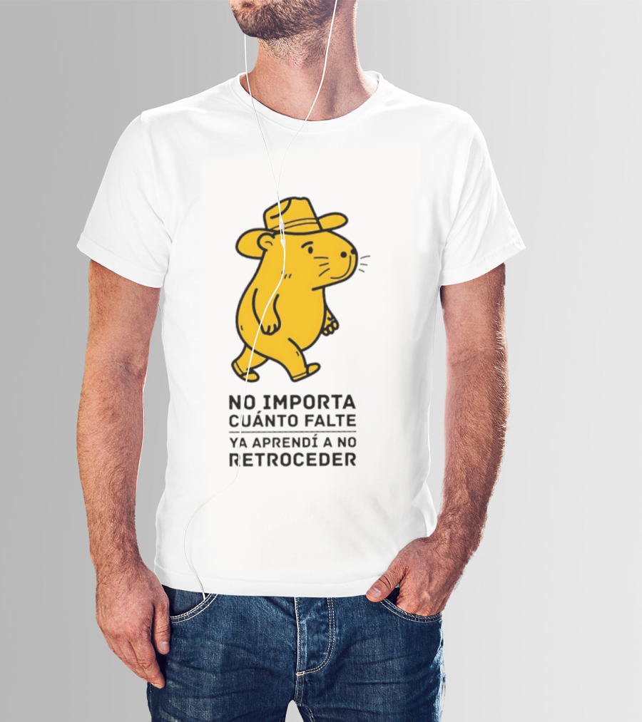 Capybara No Importa Cuánto Falte Ya Aprendí A No Retroceder Sombrero Amarillo T-Shirt