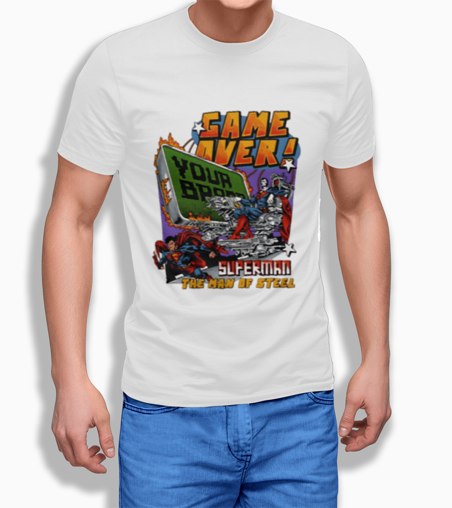 Game Over Your Brain Superman The Man Of Steel T-Shirt