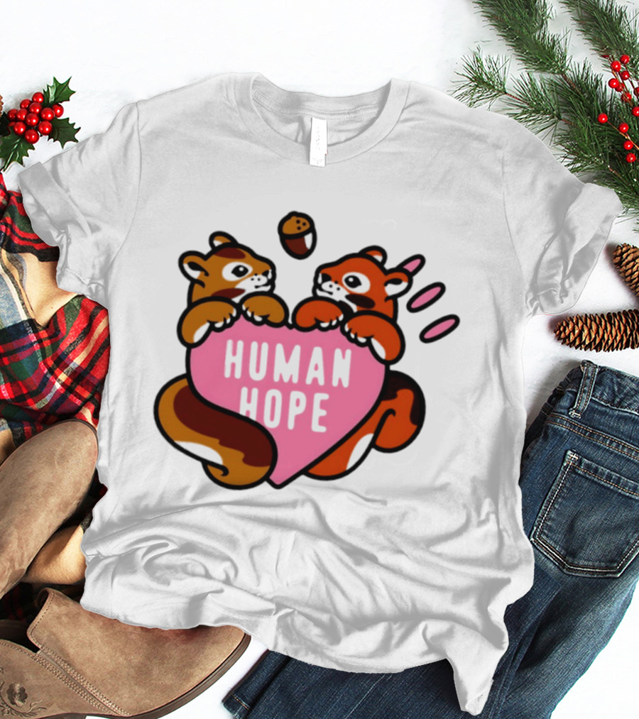 Human Hope Squirrels With Acorn Heart T-Shirt
