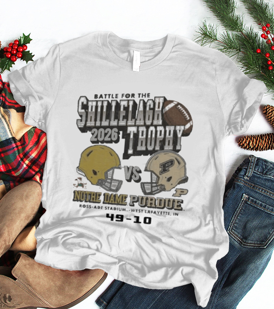 Battle For The Shillelagh Trophy 2026 Notre Dame Vs Purdue 49 10 Ross Ade Stadium T-Shirt