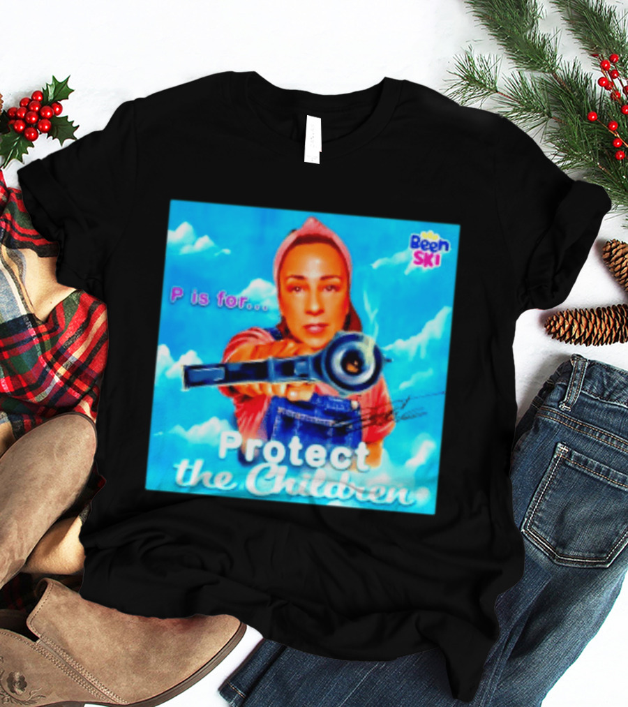 P Is For Protect The Children Been Ski T-Shirt