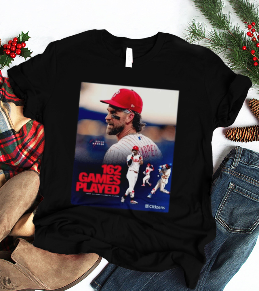 Bryce Harper Philadelphia Phillies 162 Games Played Citizens T-Shirt