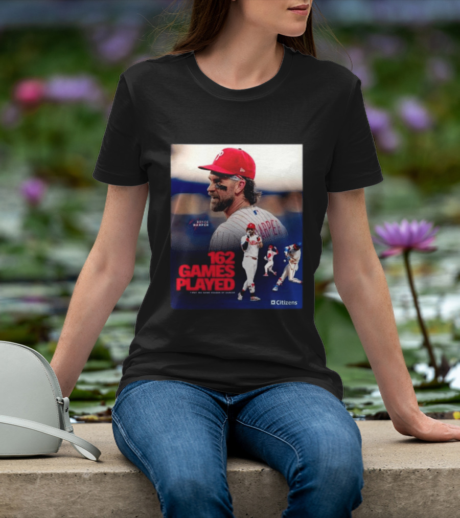 Bryce Harper Philadelphia Phillies 162 Games Played Citizens T-Shirt