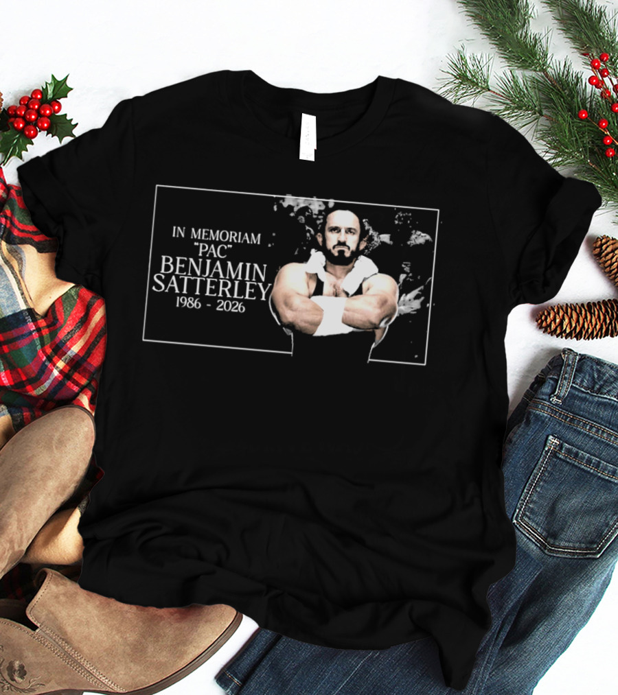 In Memoriam PAC Benjamin Satterley 1986 2026 Wrestling T-Shirt