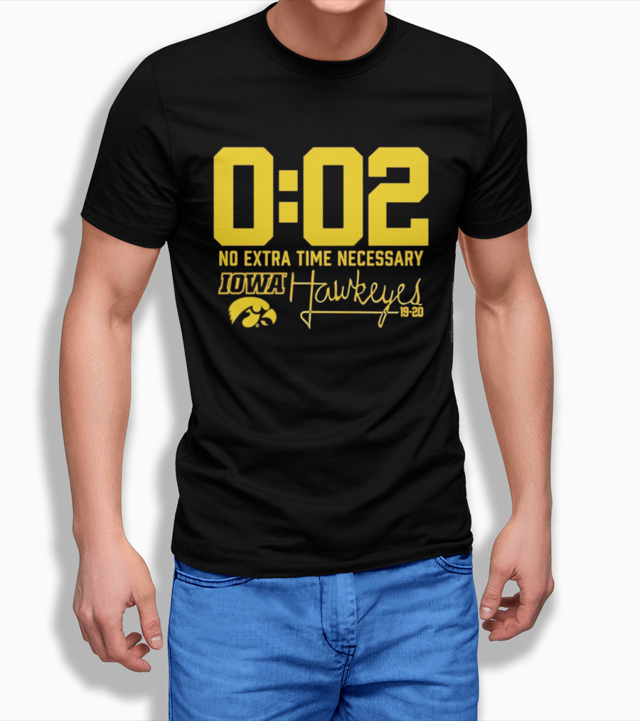 0:02 No Extra Time Necessary Iowa Hawkeyes 19 20 T-Shirt