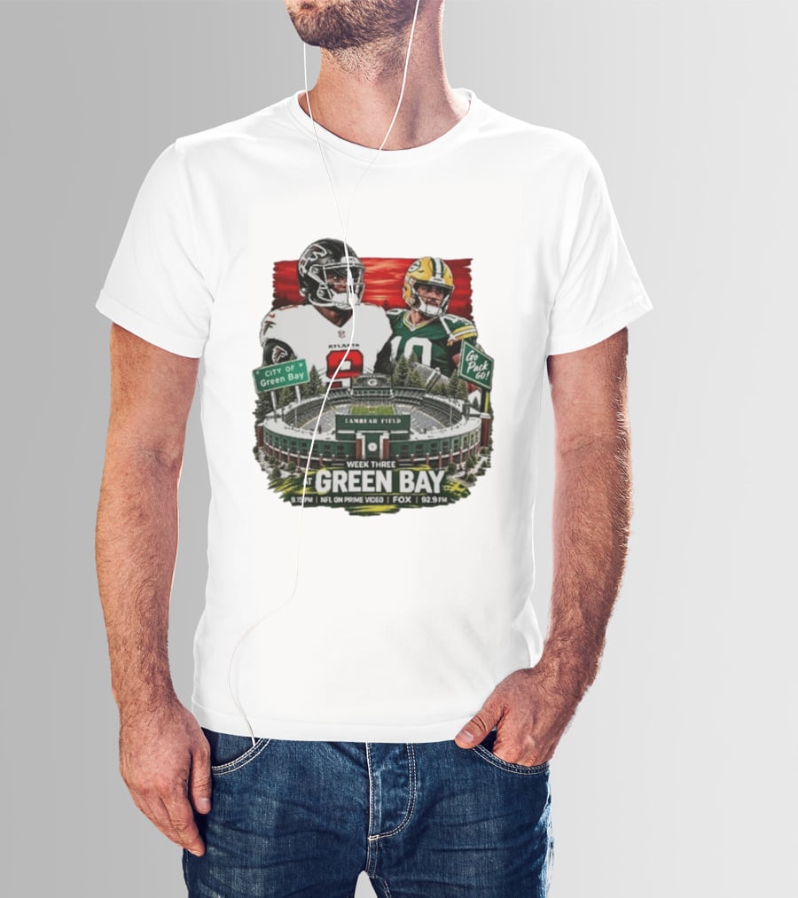Atlanta Falcons Vs Green Bay Packers Week Three NFL Lambeau Field City Of Green Bay Go Pack Go 9.15 PM Prime Video Fox 92.9 FM T-Shirt