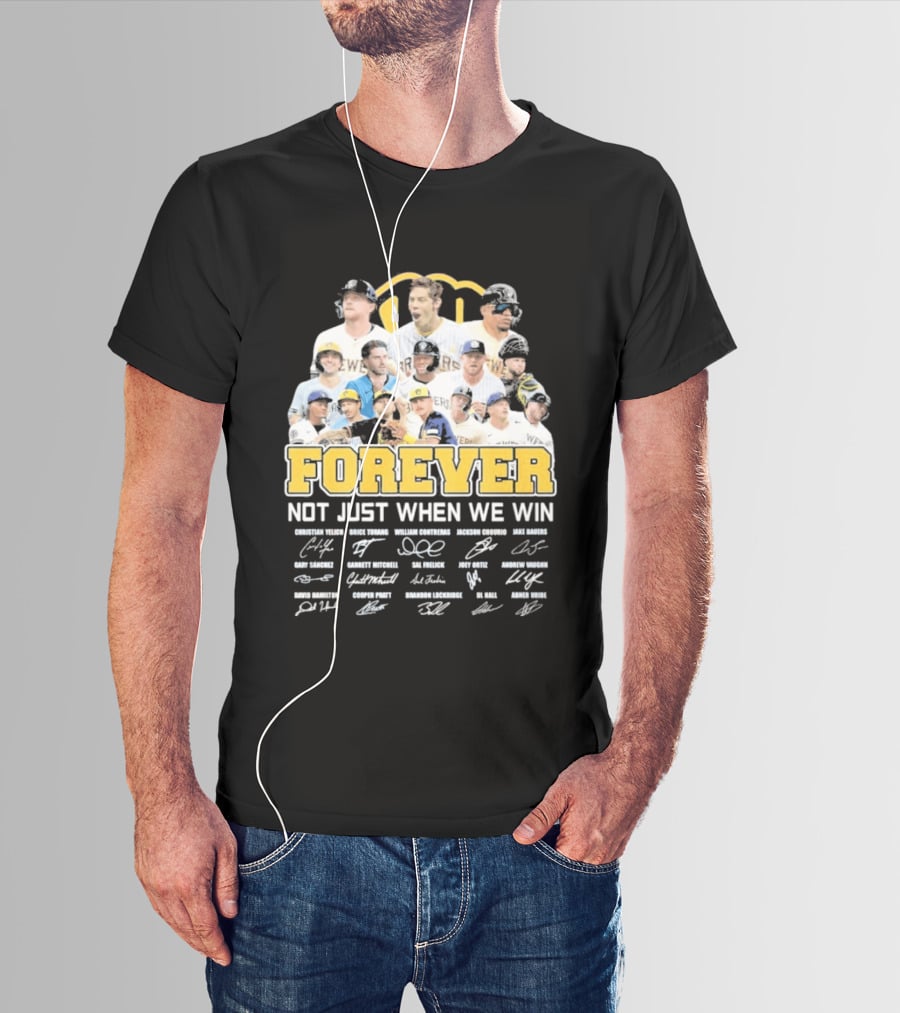 Milwaukee Brewers Forever Not Just When We Win 2026 Team Signatures T-Shirt
