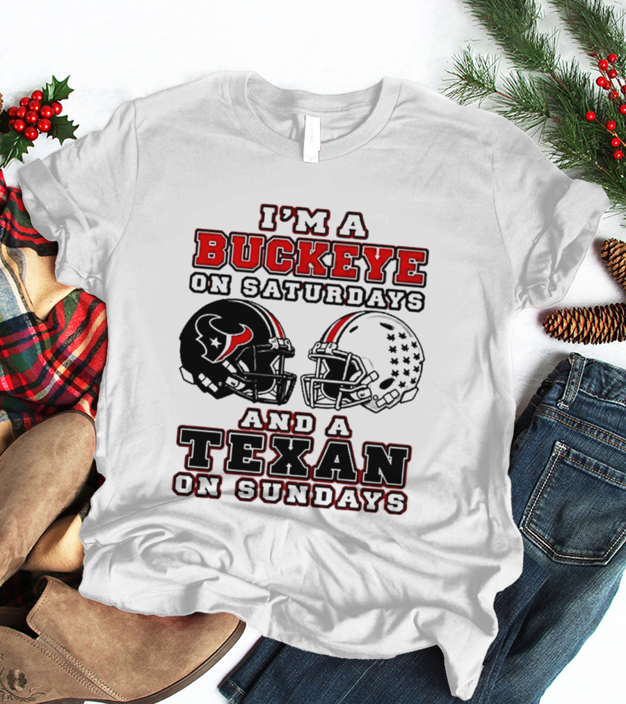I'm A Buckeye On Saturdays And A Texan On Sundays Football Helmets T-Shirt