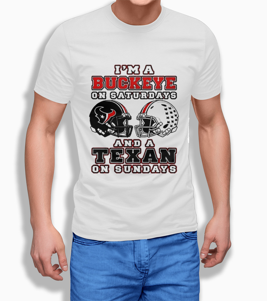 I'm A Buckeye On Saturdays And A Texan On Sundays Football Helmets T-Shirt
