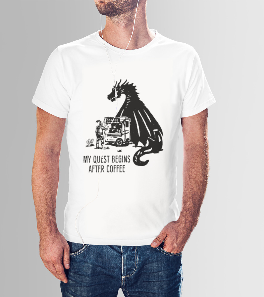 My Quest Begins After Coffee Knight And Dragon Adventure T-Shirt