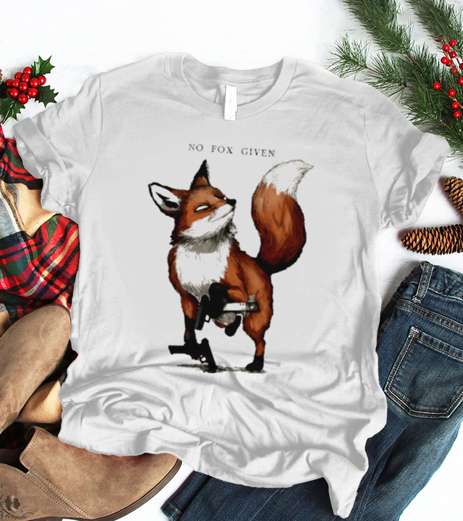 No Fox Given With Pistol And Attitude T-Shirt