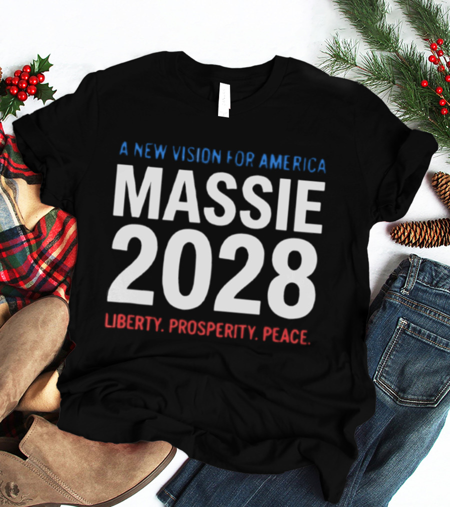 A New Vision For America Massie 2028 Liberty Prosperity Peace T-Shirt