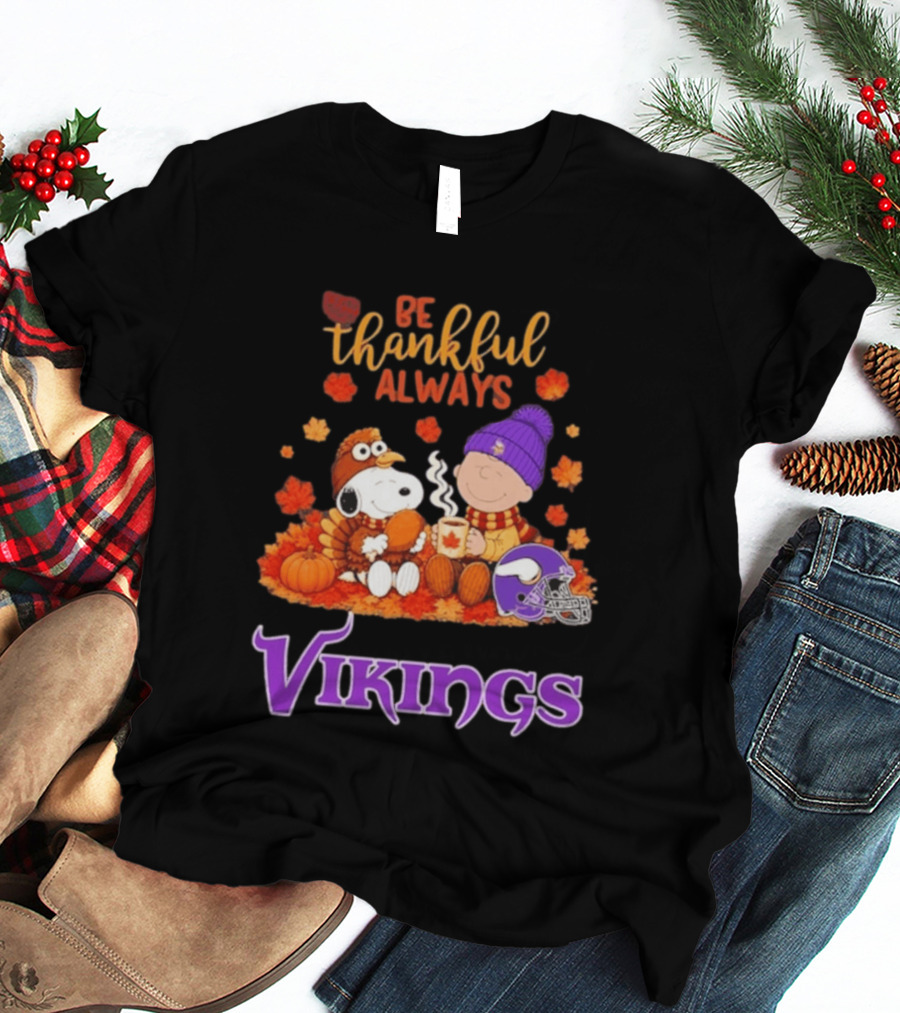 Minnesota Vikings Snoopy Be Thankful Always 2026 T-Shirt