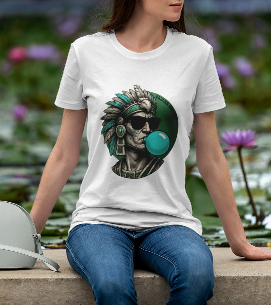 Aztec Warrior With Sunglasses Chewing Bubble Gum Badass Mexicans T-Shirt